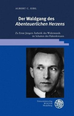 Der Waldgang des 'Abenteuerlichen Herzens' - Eibl, Albert C.