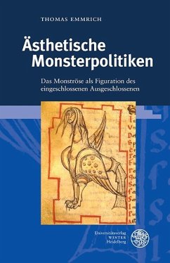 Ästhetische Monsterpolitiken - Emmrich, Thomas