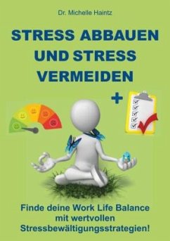 Stress abbauen und Stress vermeiden - Haintz, Michelle