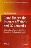 Game Theory, the Internet of Things and 5G Networks