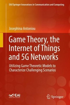 Game Theory, the Internet of Things and 5G Networks - Antoniou, Josephina