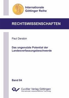 Das ungenutzte Potential der Landesverfassungsbeschwerde (Band 84) - Derabin, Paul