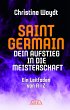SAINT GERMAIN. Dein Aufstieg in die... - Bild 1