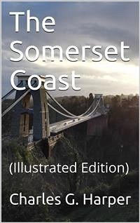 The Somerset Coast (eBook, PDF) - G. Harper, Charles