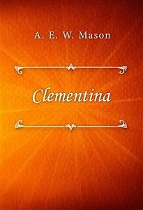 Clementina (eBook, ePUB) - E. W. Mason, A.