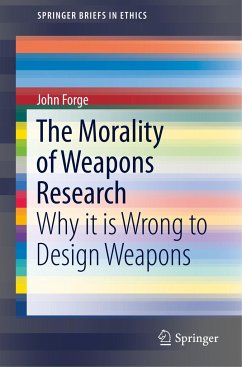 The Morality of Weapons Research - Forge, John