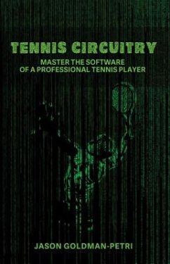 Tennis Circuitry (eBook, ePUB) - Goldman-Petri, Jason