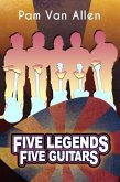 Five Legends, Five Guitars (eBook, ePUB) Five Legends, Five Guitars (eBook, ePUB)