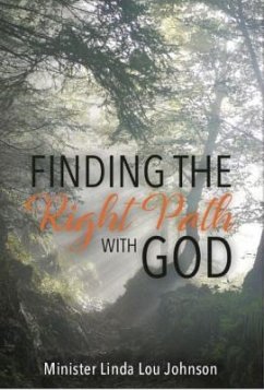 Finding the Right Path with God (eBook, ePUB) - Johnson, Linda Lou