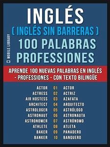 Inglés ( Inglés sin Barreras ) 100 Palabras - Professiones (eBook, ePUB) - Library, Mobile