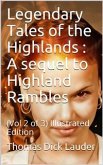 Legendary Tales of the Highlands (Volume 2 of 3) / A sequel to Highland Rambles (eBook, PDF)