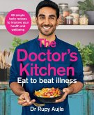 The Doctor's Kitchen - Eat to Beat Illness (eBook, ePUB)