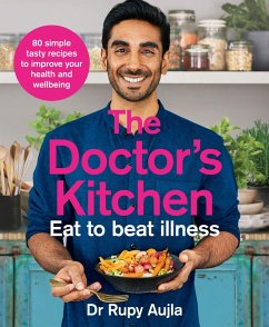 The Doctor's Kitchen - Eat to Beat Illness (eBook, ePUB) - Aujla, Rupy