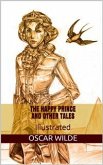 The Happy Prince, and Other Tales - Illustrated (eBook, ePUB)