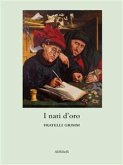 I nati d&quote;oro (eBook, ePUB)