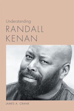 Understanding Randall Kenan (eBook, ePUB) - Crank, James A.