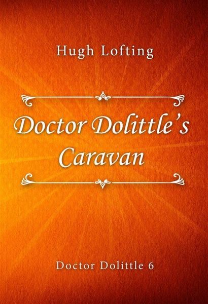 Doctor Dolittle's Caravan (eBook, ePUB) Doctor Dolittle's Caravan (eBook, ePUB)