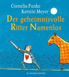 Der geheimnisvolle Ritter Namenlos (Miniausgabe) - Funke, Cornelia