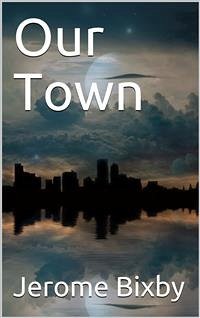 Our Town (eBook, PDF) - Bixby, Jerome
