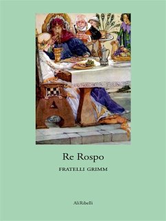 Re Rospo (eBook, ePUB) - Grimm, Fratelli