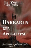 Barbaren der Apokalypse: Jo Zybell's Apokalyptos Band 3 (eBook, ePUB)