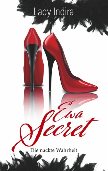 Ewa Secret - Die nackte Wahrheit (eBook, ePUB) Ewa Secret - Die nackte Wahrheit (eBook, ePUB)