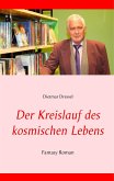 Der Kreislauf des kosmischen Lebens (eBook, ePUB) Der Kreislauf des kosmischen Lebens (eBook, ePUB)