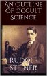 An Outline of Occult Science (eBook,... - Bild 1