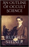 An Outline of Occult Science (eBook, ePUB)