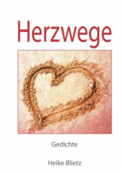 Herzwege (eBook, ePUB) - Blietz, Heike