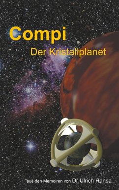 Compi Der Kristallplanet (eBook, ePUB) - Hansa, Ulrich