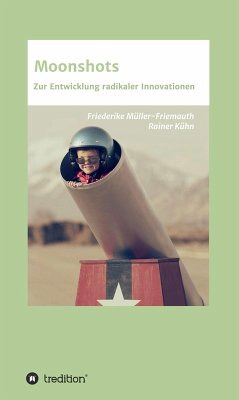 Moonshots (eBook, ePUB) - Müller-Friemauth, Friederike; Kühn, Rainer