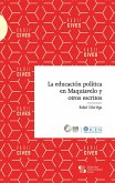 La educación política en Maquiavelo y otros escritos (eBook, ePUB)