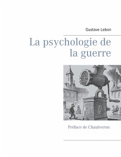 La psychologie de la guerre (eBook, ePUB) - Lebon, Gustave; Chaulveron