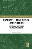 Machiavelli and Political Conspiracies (eBook, PDF)