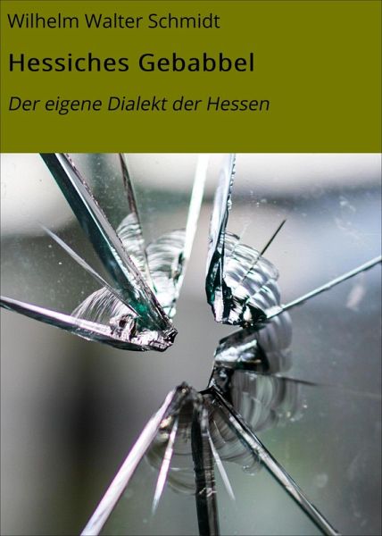 Hessiches Gebabbel (eBook, ePUB) Hessiches Gebabbel (eBook, ePUB)