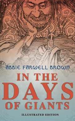 In the Days of Giants (Illustrated Edition) (eBook, ePUB) - Brown, Abbie Farwell