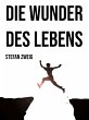 Die Wunder des Lebens (eBook, ePUB) - Bild 1