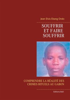 Souffrir et faire souffrir (eBook, ePUB) - Ebang Ondo, Jean Elvis