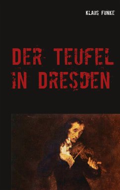 Der Teufel in Dresden (eBook, ePUB) - Funke, Klaus