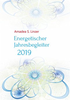 Energetischer Jahresbegleiter 2019 (eBook, ePUB) - Linzer, Amadea S.