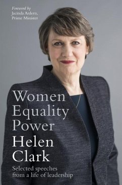 Women, Equality, Power: Selected Speeches from a Life of Leadership - Clark, Helen