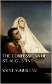The Confessions of St. Augustine (eBook, ePUB) The Confessions of St. Augustine (eBook, ePUB)