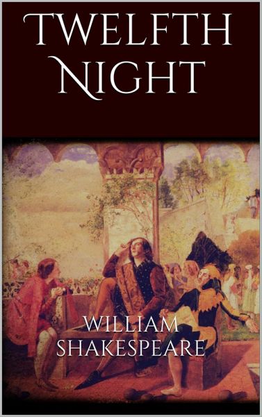 Twelfth Night (eBook, ePUB)