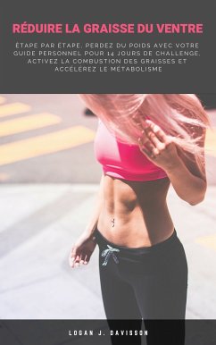 Réduire La Graisse Du Ventre (eBook, ePUB)