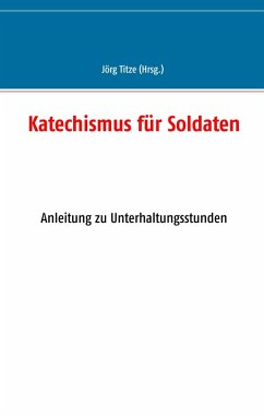 Katechismus für Soldaten (eBook, ePUB)