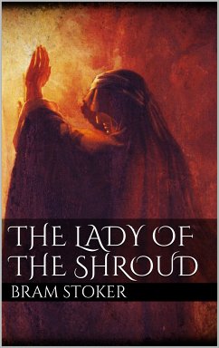 The Lady of the Shroud (eBook, ePUB) - Stoker, Bram