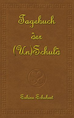Tagebuch der (Un)Schuld (eBook, ePUB) - Schubert, Sabine