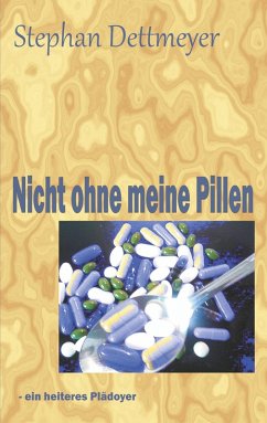 Nicht ohne meine Pillen ! (eBook, ePUB) - Dettmeyer, Stephan