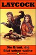 Laycock Western 290: Die Braut, die... - Bild 1